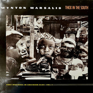 Wynton Marsalis – Thick In The South (Soul Gestures In Southern Blue, Vol. 1)