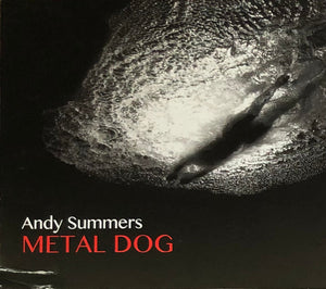 ANDY SUMMERS - METAL DOG