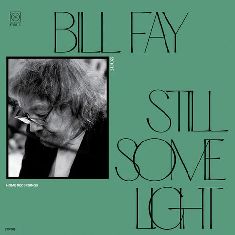 BILL FAY - STILL SOME LIGHT PART 2