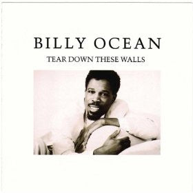 BILLY OCEAN - TEAR DOWN THESE WALLS