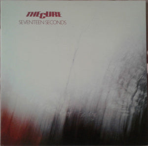 THE CURE - SEVENTEEN SECONDS