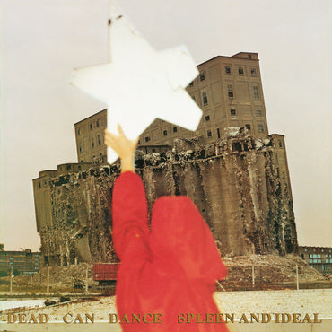 DEAD CAN DANCE - SPLEEN AND IDEAL