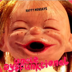 HAPPY MONDAYS - UNCLE DYSFUNKTIONAL (2020 MIX) - RSD 2022