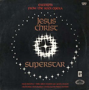 JESUS CHRIST SUPERSTAR - EXCERPTS FROM THE ROCK OPERA - Mike Trounce, Mike Allen , Martin Jay, Jenny Mason