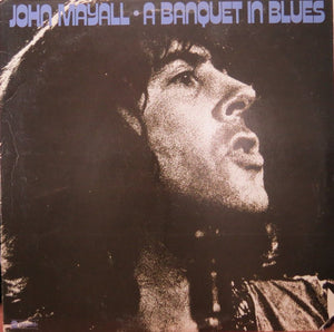 JOHN MAYALL - A BANQUET IN BLUES