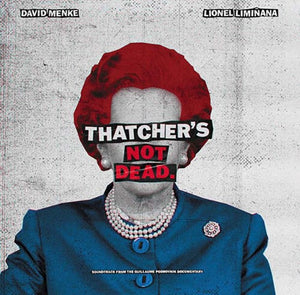 LIMINANAS & DAVID MENKE, - THE THATCHER'S NOT DEAD (OST) (RSD 2023)