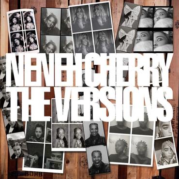 NENAH CHERRY - THE VERSIONS