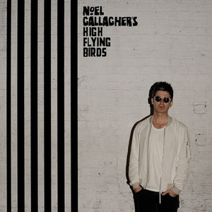 NOEL GALLAGHER'S HIGH FLYING BIRDS - CHASING YESTERDAY