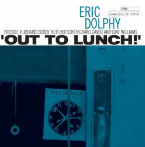 ERIC DOLPHY - "OUT TO LUNCH!"