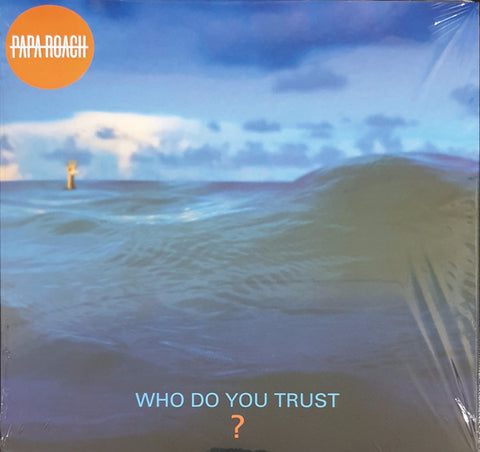 PAPA ROACH - WHO DO YOU TRUST?