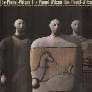 THE PLANET WILSON - IN THE BEST OF ALL POSSIBLE WORLDS