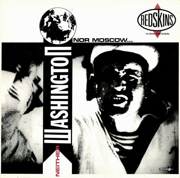 REDSKINS - NEITHER WASHINGTON NOR MOSCOW