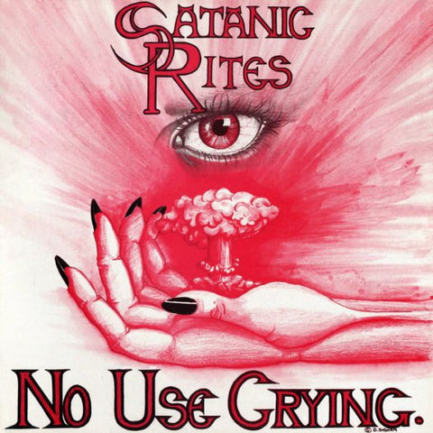 SATANIC RITES - NO USE CRYING