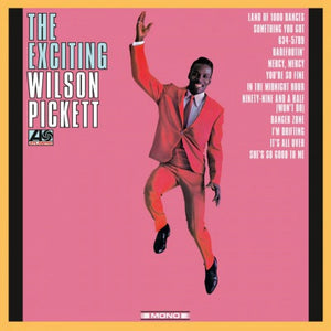 WILSON PICKETT - THE EXCITING WILSON PICKETT (CLEAR VINYL)