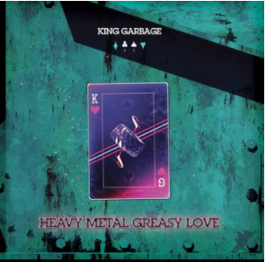 KING GARBAGE - HEAVY METAL GREASY LOVE - OPAQUE WHITE VINYL - NEW VINYL